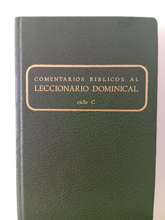 Comentarios bíblicos al leccionario dominical. Ciclo C