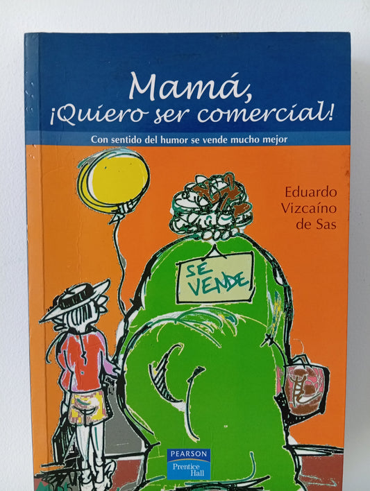 Mamá,¡ quiero ser comercial!