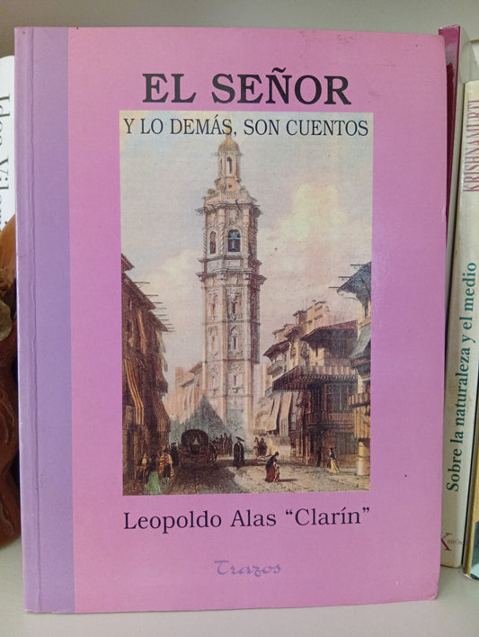 El señor y lo demás, son cuentos