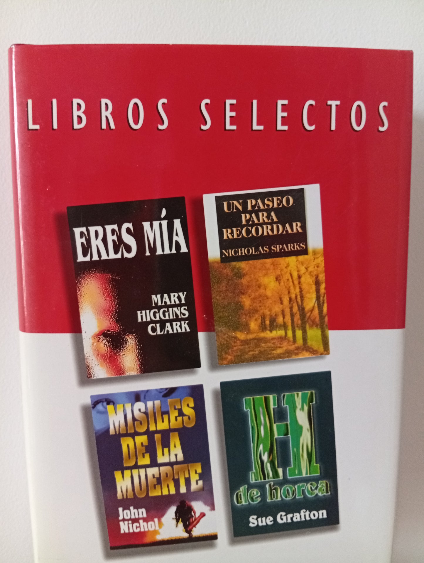 Reader´s Digest, libros selectos: Eres mía-Un paseo para recordar-Misiles de la muerte-H de horca