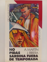 No pidas sardina fuera de temporada
