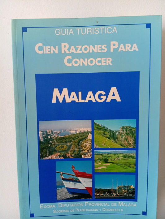 Cien razones para conocer Málaga