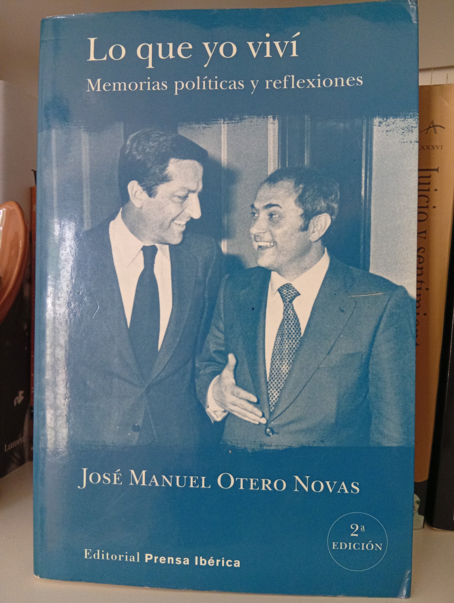 Lo que yo viví: Memorias y reflexiones políticas