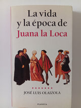 La vida y la época de Juana la Loca