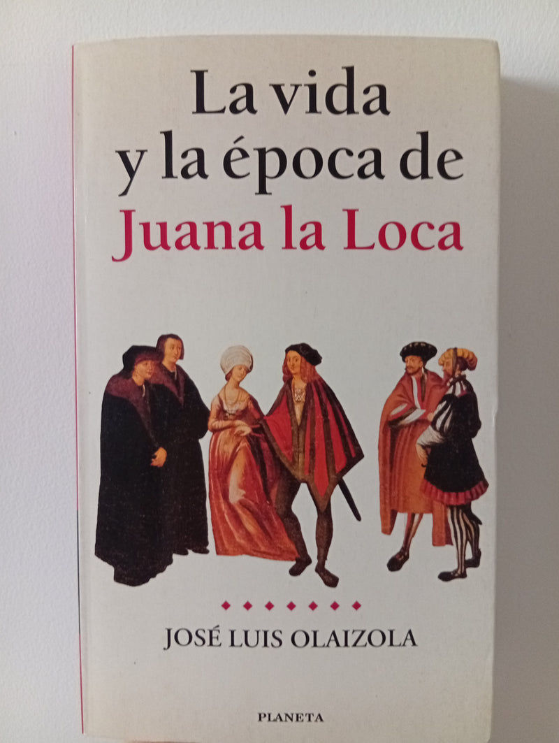La vida y la época de Juana la Loca