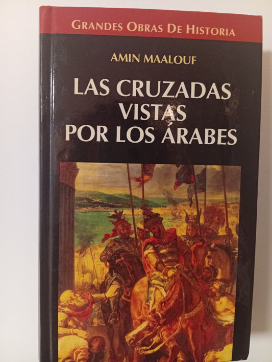 Las cruzadas vistas por los árabes