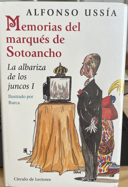 Memorias del marqués de Sotoancho.La albariza de los juncos,I.