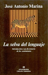 La selva del lenguaje. Introducción a un diccionario de los sentimientos.