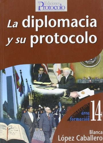 La diplomacia y su protocolo
