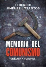 Memoria del comunismo: De Lenin a Podemos