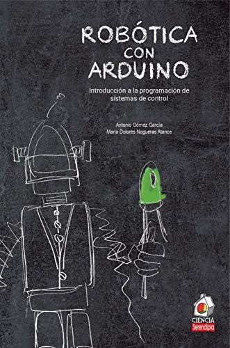 Robótica con Arduino: Introducción a la programación de sistemas de control