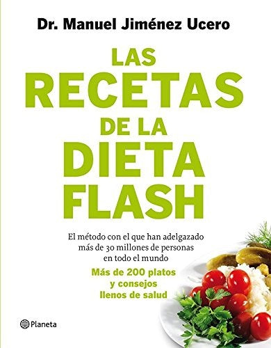 Las recetas de la Dieta Flash: Más de 200 platos y consejos llenos de salud