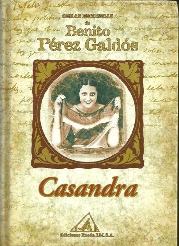 Obras escogidas de Benito Pérez Galdós: Casandra (Spanish Edition)