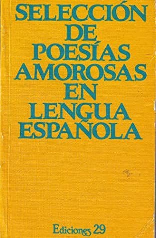 Selección de poesías amorosas en lengua española