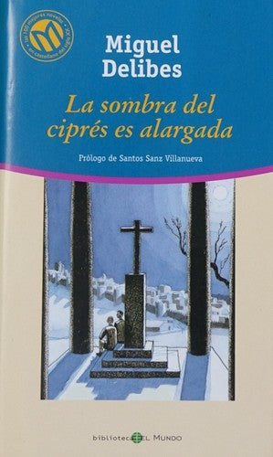 La sombra del ciprés es alargada
