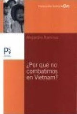 ¿Por qué no combatimos en Vietnam?
